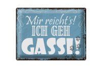 Blechschild Spruch 40x30cm mir reicht`s ich geh Gassi
