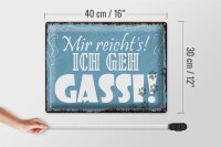 Blechschild Spruch 40x30cm mir reicht`s ich geh Gassi