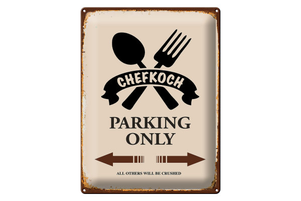 Blechschild Spruch 30x40cm Chefkoch parking only
