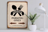 Blechschild Spruch 30x40cm Chefkoch parking only