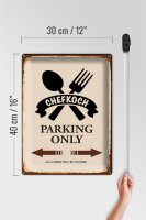 Blechschild Spruch 30x40cm Chefkoch parking only