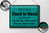 Blechschild Spruch 40x30cm bei uns Hand in Hand gearbeitet