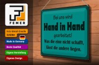 Blechschild Spruch 40x30cm bei uns Hand in Hand gearbeitet