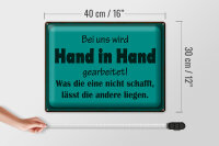 Blechschild Spruch 40x30cm bei uns Hand in Hand gearbeitet