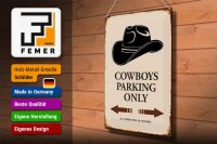 Blechschild Spruch 30x40cm Cowboys parking only