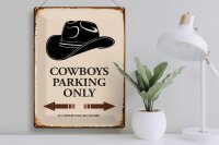 Blechschild Spruch 30x40cm Cowboys parking only