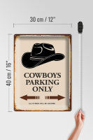 Blechschild Spruch 30x40cm Cowboys parking only