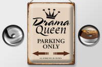Blechschild Spruch 30x40cm Drama Queen parking only
