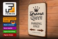 Blechschild Spruch 30x40cm Drama Queen parking only