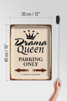 Blechschild Spruch 30x40cm Drama Queen parking only