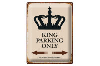 Blechschild Spruch 30x40cm King parking only Krone