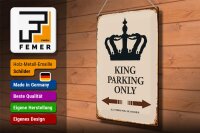 Blechschild Spruch 30x40cm King parking only Krone