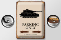 Blechschild Spruch 30x40cm Panzer parking only