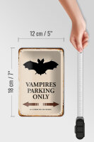 Blechschild Spruch 12x18cm Vampires Parking only all others