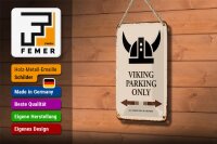 Blechschild Spruch 12x18cm Viking Parking only all others