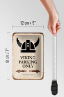 Blechschild Spruch 12x18cm Viking Parking only all others