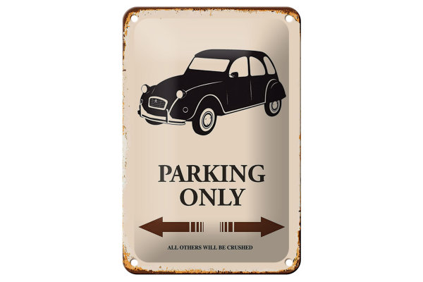 Blechschild Spruch 12x18cm Auto Parking only all others