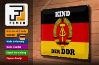 Blechschild Spruch 40x30cm Kind der DDR Deutschland