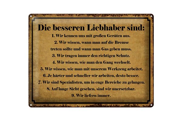 Blechschild Spruch 40x30cm die besseren Liebhaber sind