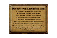 Blechschild Spruch 40x30cm die besseren Liebhaber sind