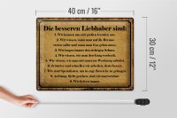 Blechschild Spruch 40x30cm die besseren Liebhaber sind