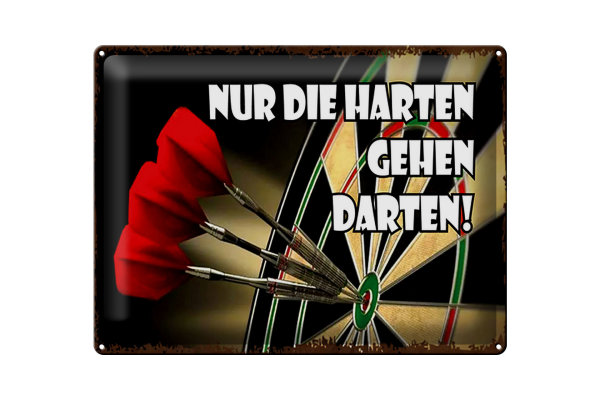Blechschild Spruch 40x30cm nur die harten gehen Darten