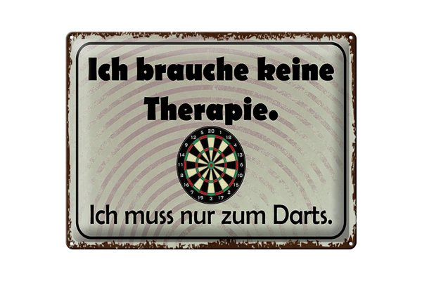 Blechschild Spruch 40x30cm keine Therapie muss zum Darts