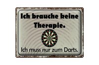 Blechschild Spruch 40x30cm keine Therapie muss zum Darts