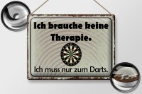 Blechschild Spruch 40x30cm keine Therapie muss zum Darts