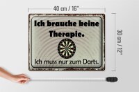 Blechschild Spruch 40x30cm keine Therapie muss zum Darts