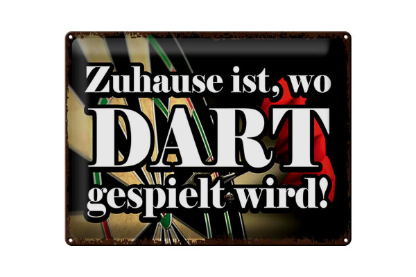 Blechschild Spruch 40x30cm Zuhause wo Dart gespielt wird