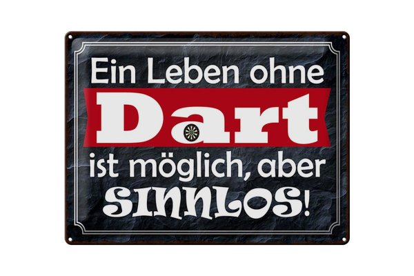 Blechschild Spruch 40x30cm ein Leben ohne Dart ist sinnlos