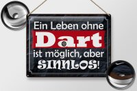 Blechschild Spruch 40x30cm ein Leben ohne Dart ist sinnlos