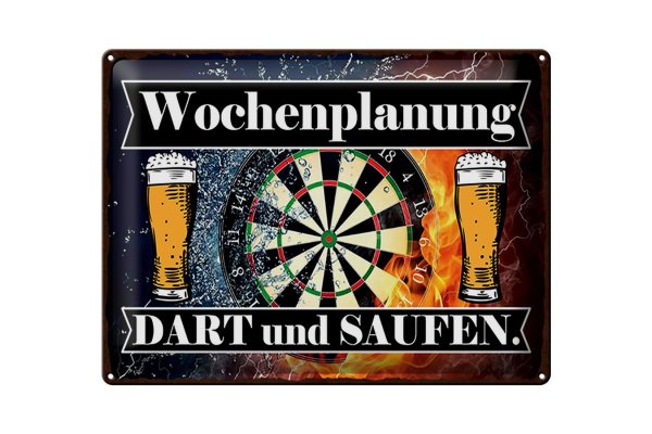 Blechschild Spruch 40x30cm Wochenplanung Dart und Saufen