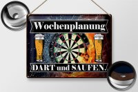 Blechschild Spruch 40x30cm Wochenplanung Dart und Saufen