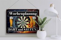 Blechschild Spruch 40x30cm Wochenplanung Dart und Saufen
