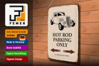 Blechschild Spruch 30x40cm Hot rod Parking only all others