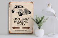 Blechschild Spruch 30x40cm Hot rod Parking only all others