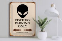 Blechschild Spruch 30x40cm Visitors Parking only Alien