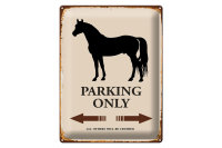 Blechschild Spruch 30x40cm Pferd Parking only all others