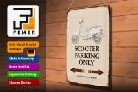 Blechschild Spruch 30x40cm Scooter Parking only all others