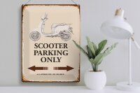 Blechschild Spruch 30x40cm Scooter Parking only all others