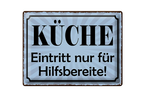 Blechschild Spruch 40x30cm Küche Eintritt nur Hilfsbereite