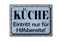 Blechschild Spruch 40x30cm Küche Eintritt nur Hilfsbereite