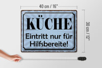 Blechschild Spruch 40x30cm Küche Eintritt nur Hilfsbereite