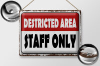 Blechschild Spruch 40x30cm destricted area staff only