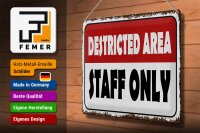 Blechschild Spruch 40x30cm destricted area staff only