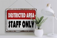 Blechschild Spruch 40x30cm destricted area staff only