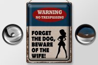 Blechschild Spruch 30x40cm warning no trespassing Dog Wife