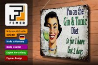 Blechschild Spruch 40x30cm I´m on the Gin & Tonic Diet